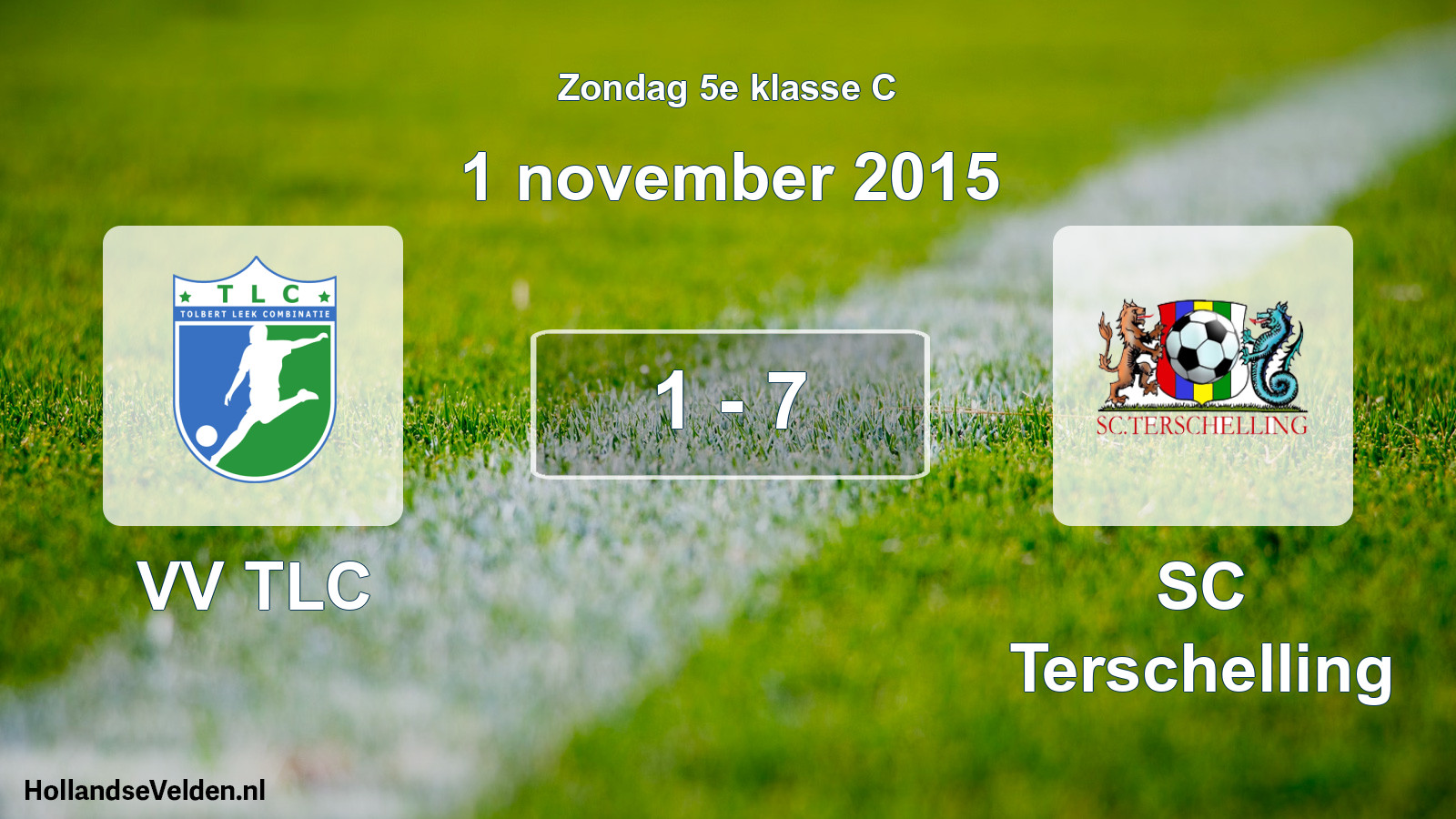 Total number of matches played: VV TLC - SC Terschelling 1 - 7 (1 November 2015)