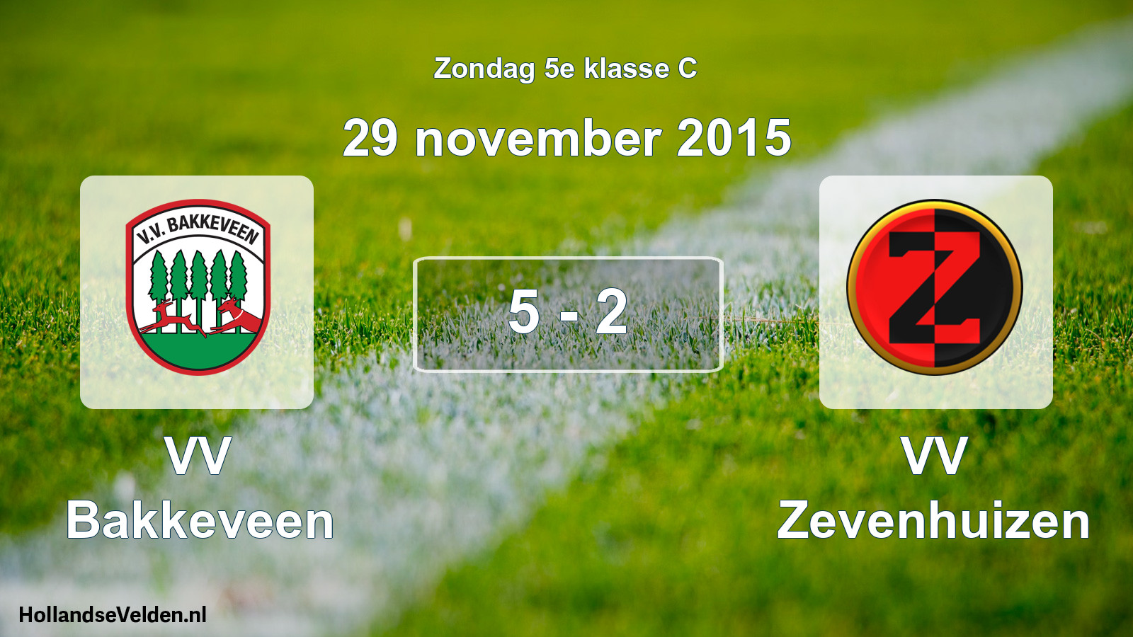 Total number of matches played: VV Bakkeveen - VV Zevenhuizen 5 - 2 (29 November 2015)
