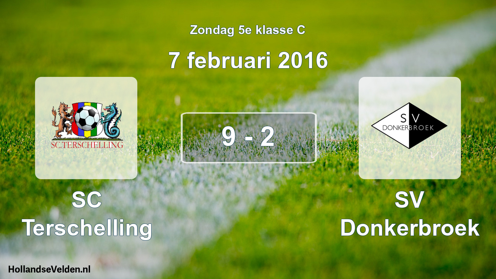 Total number of matches played: SC Terschelling - SV Donkerbroek 9 - 2 (7 February 2016)