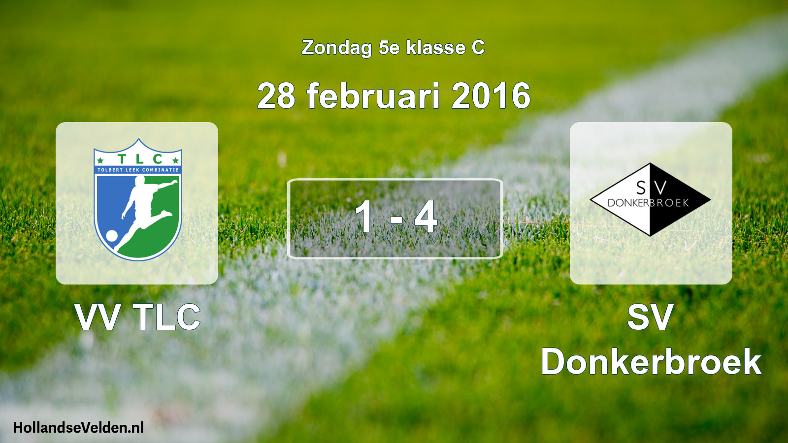 Total number of matches played: VV TLC - SV Donkerbroek 1 - 4 (28 February 2016)
