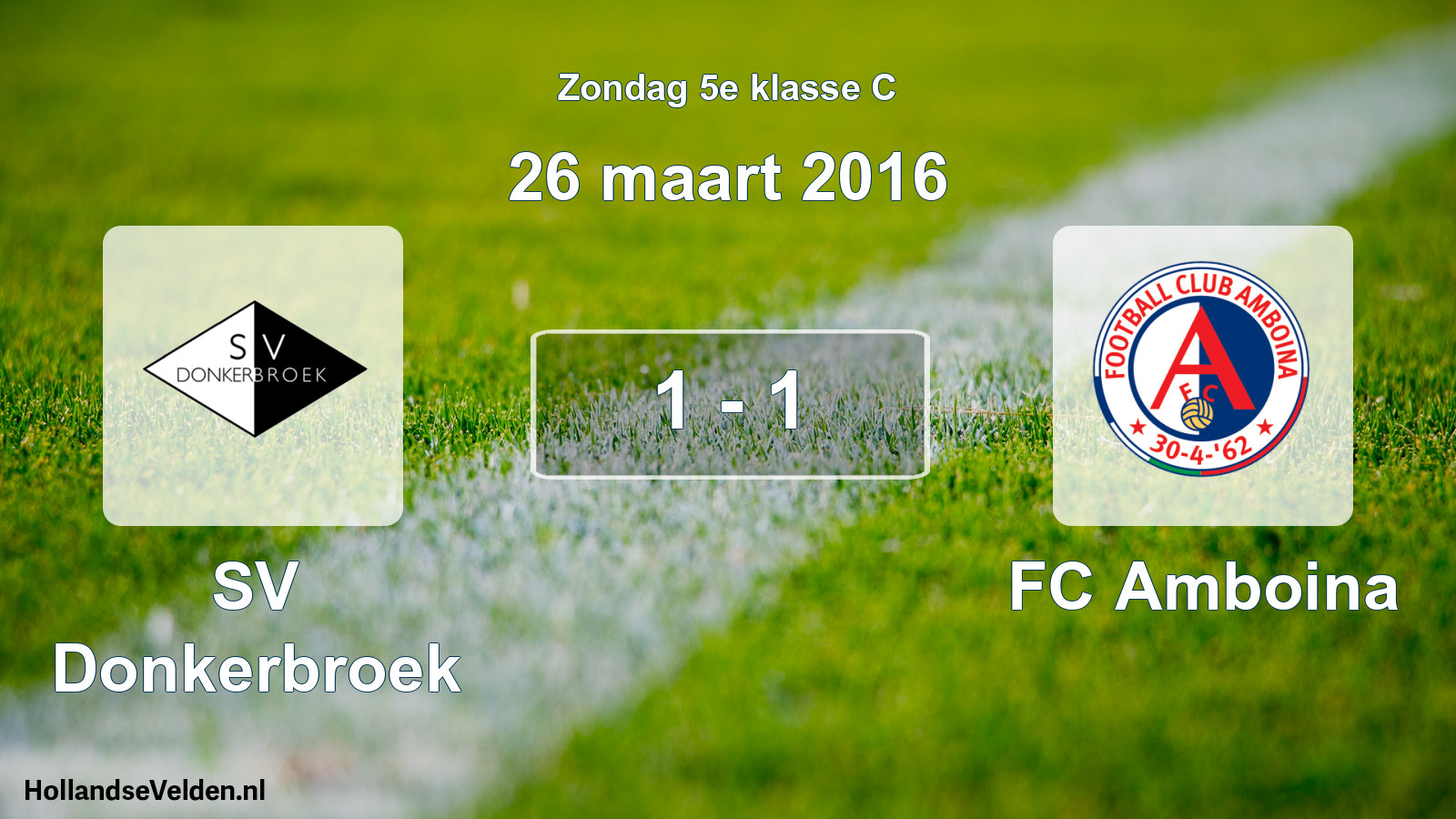 Total number of matches played: SV Donkerbroek - FC Amboina 1 - 1 (26 March 2016)