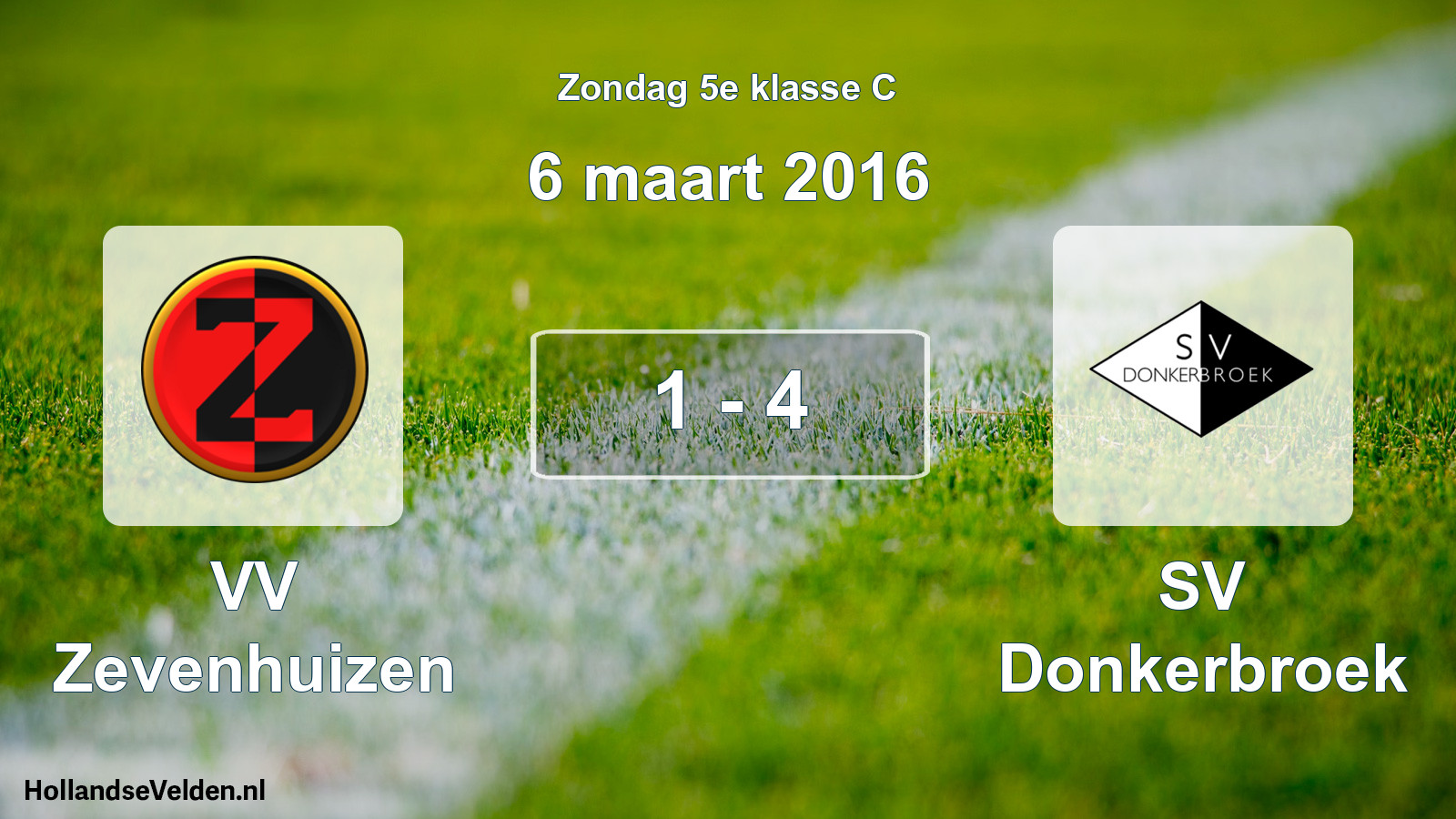 Total number of matches played: VV Zevenhuizen - SV Donkerbroek 1 - 4 (6 March 2016)