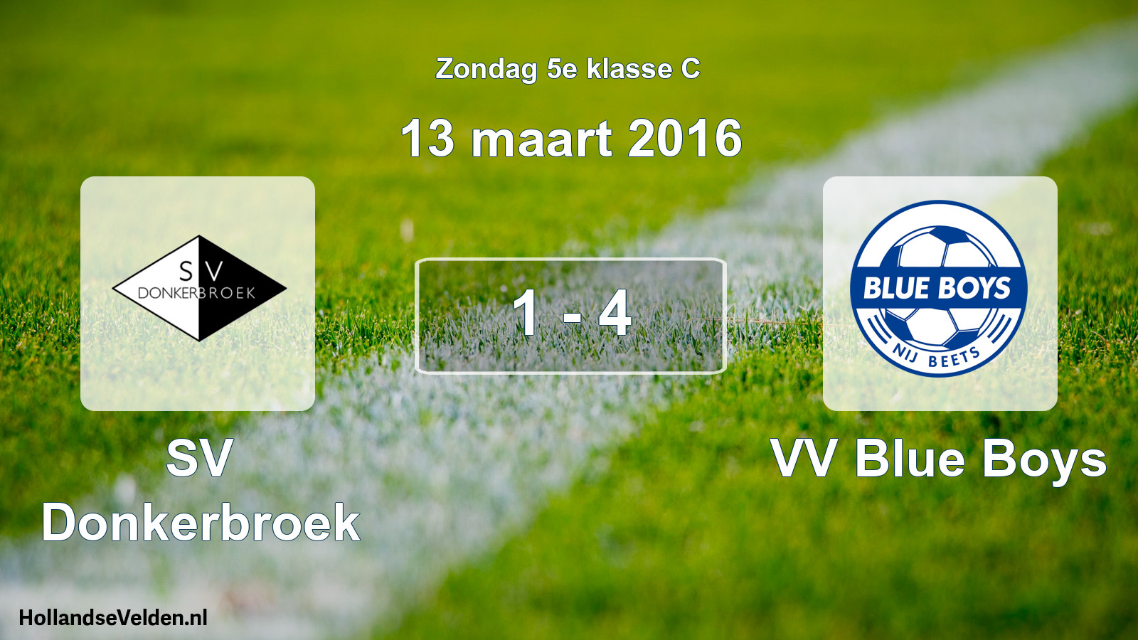 Total number of matches played: SV Donkerbroek - VV Blue Boys 1 - 4 (13 March 2016)
