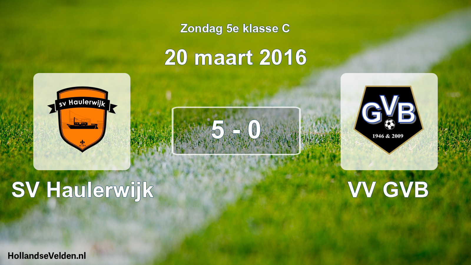Total number of matches played: SV Haulerwijk - VV GVB 5 - 0 (20 March 2016)