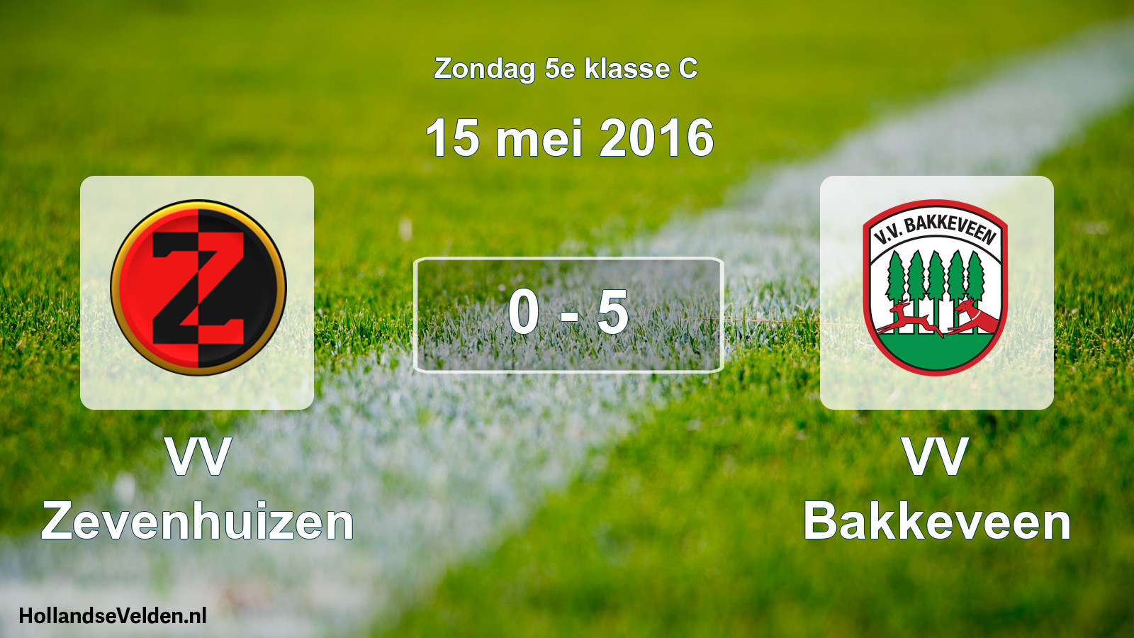 Total number of matches played: VV Zevenhuizen - VV Bakkeveen 0 - 5 (15 May 2016)