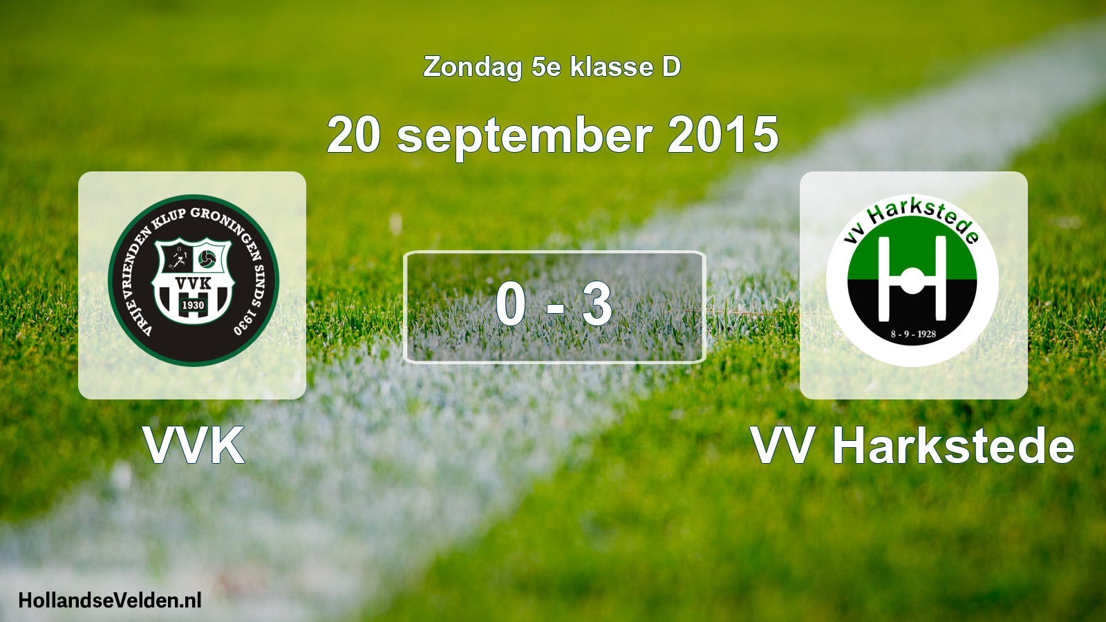 Total number of matches played: VVK - VV Harkstede 0 - 3 (20 September 2015)