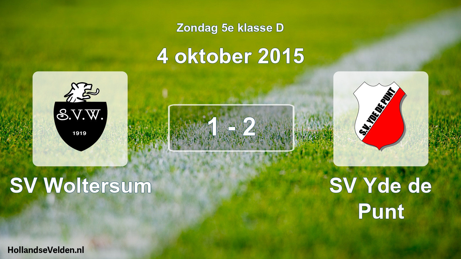 Total number of matches played: SV Woltersum - SV Yde de Punt 1 - 2 (4 October 2015)