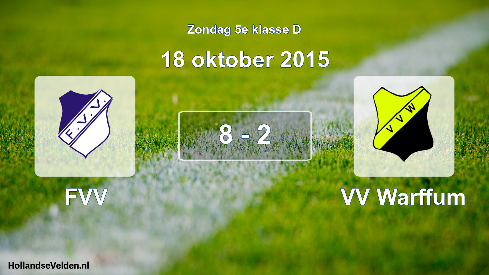 Total number of matches played: FVV - VV Warffum 8 - 2 (18 October 2015)