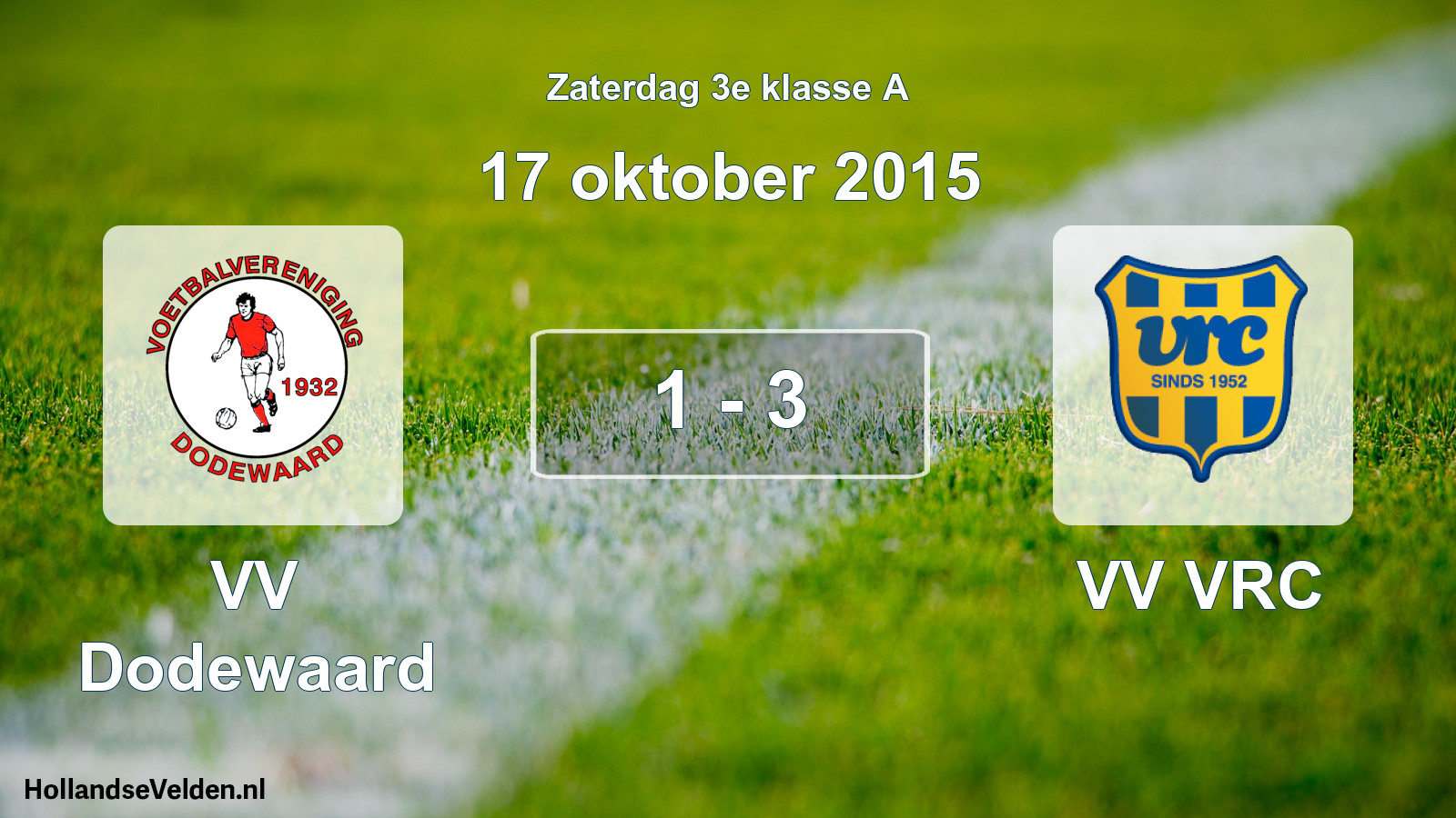 Total number of matches played: VV Dodewaard - VV VRC 1 - 3 (17 October 2015)
