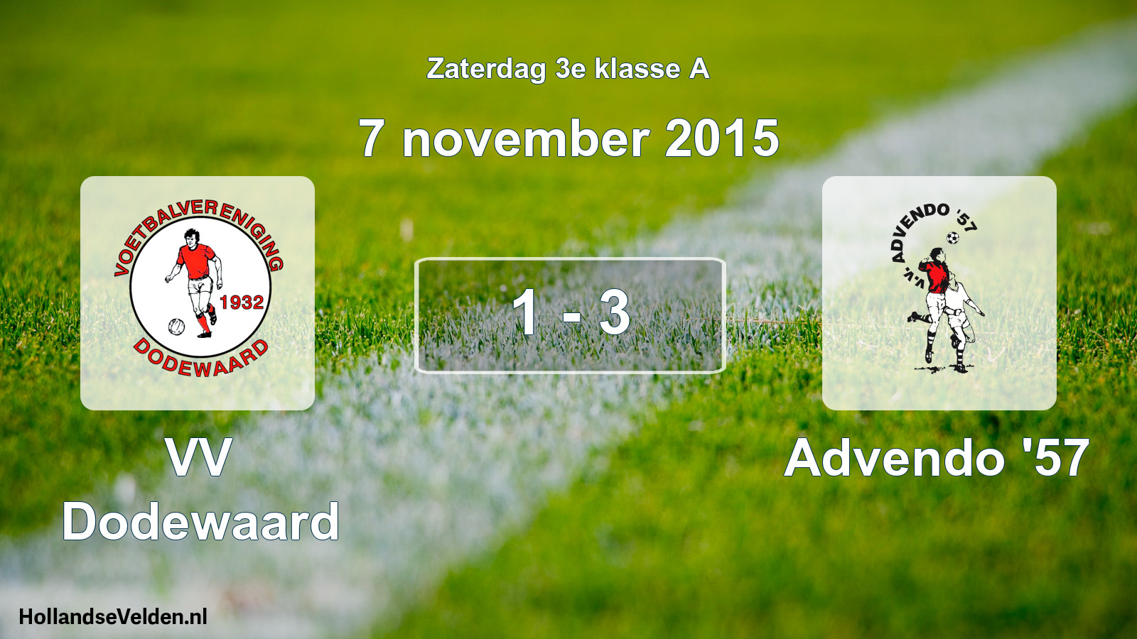 Total number of matches played: VV Dodewaard - Advendo '57 1 - 3 (7 November 2015)