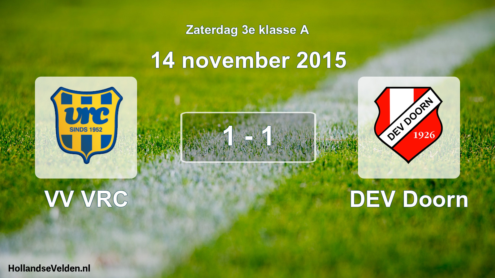 Total number of matches played: VV VRC - DEV Doorn 1 - 1 (14 November 2015)