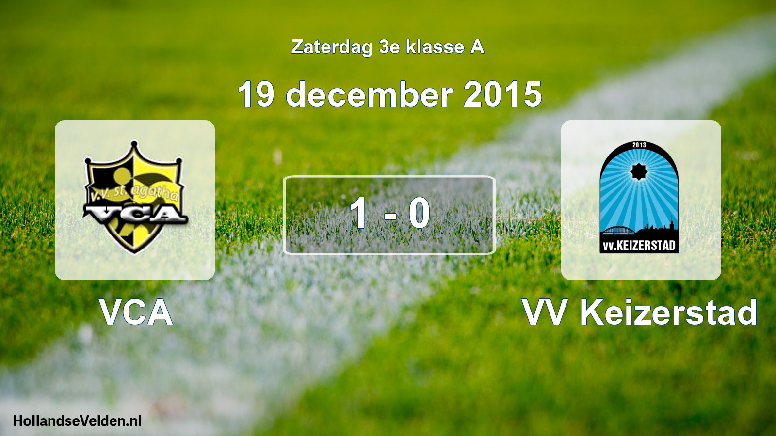 Total number of matches played: VCA - VV Keizerstad 1 - 0 (19 December 2015)