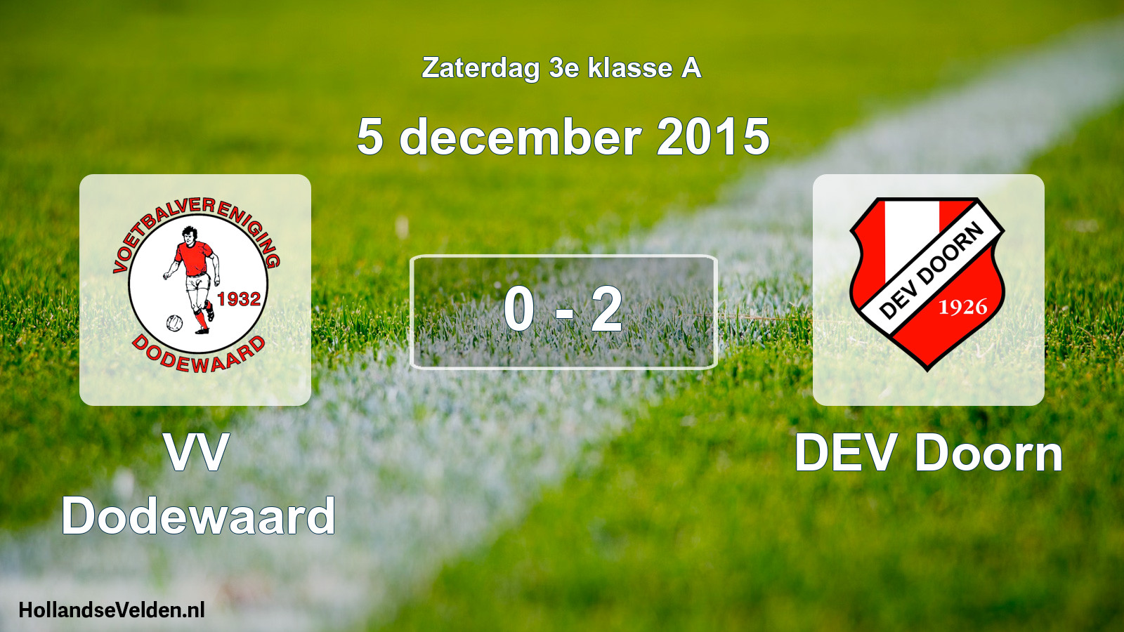 Total number of matches played: VV Dodewaard - DEV Doorn 0 - 2 (5 December 2015)