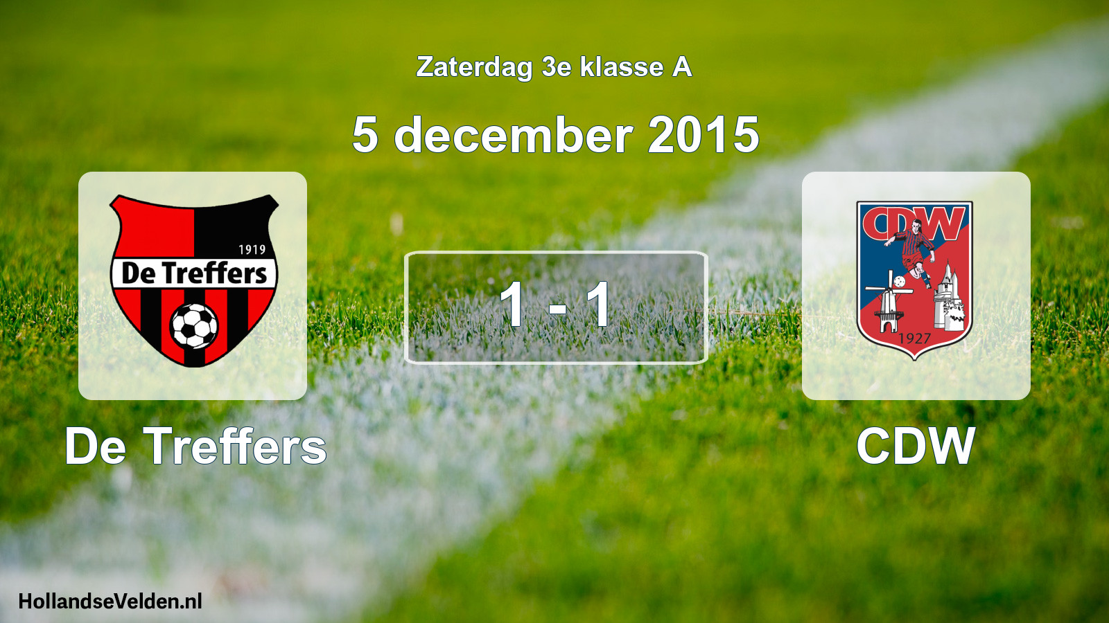 Total number of matches played: De Treffers - CDW 1 - 1 (5 December 2015)