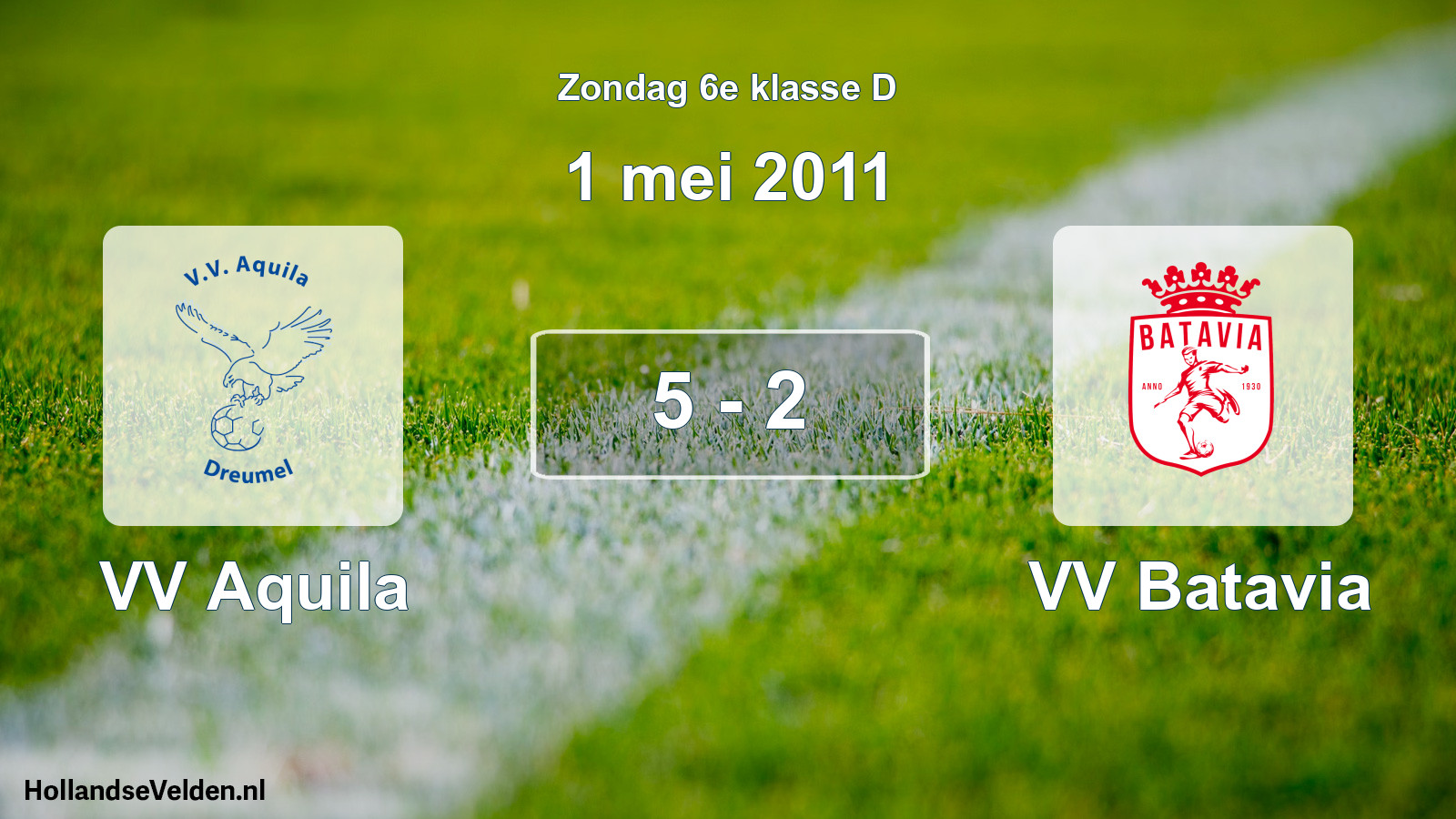 Total number of matches played: VV Aquila - VV Batavia 5 - 2 (1 May 2011)