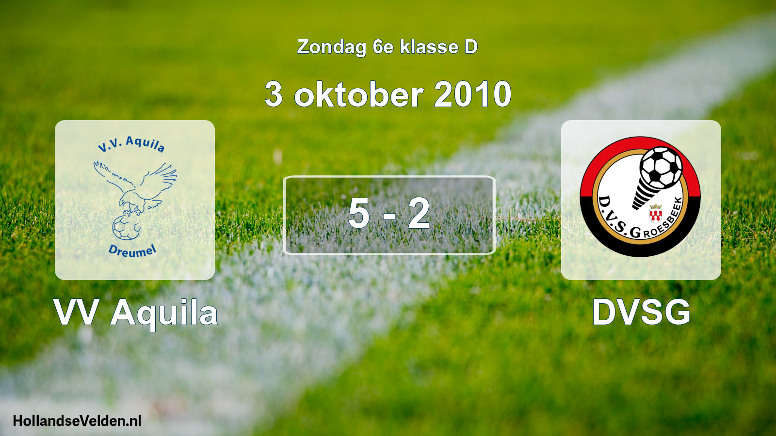 Total number of matches played: VV Aquila - DVSG 5 - 2 (3 October 2010)