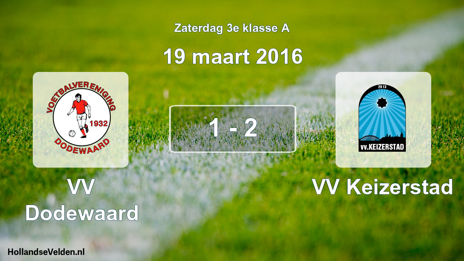 Total number of matches played: VV Dodewaard - VV Keizerstad 1 - 2 (19 March 2016)