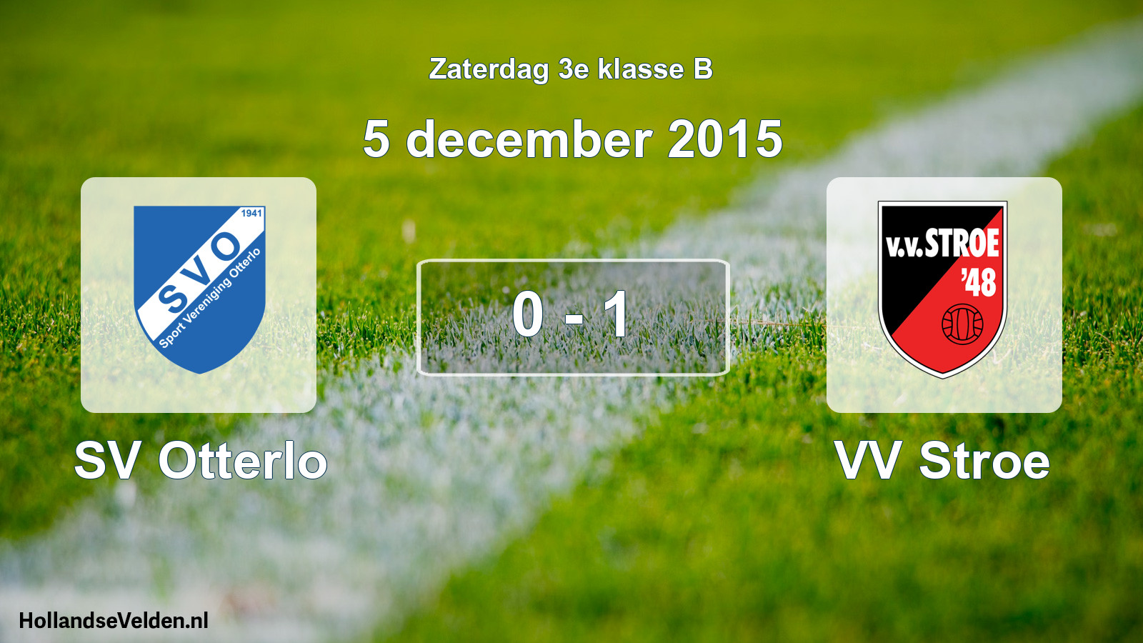 Total number of matches played: SV Otterlo - VV Stroe 0 - 1 (5 December 2015)