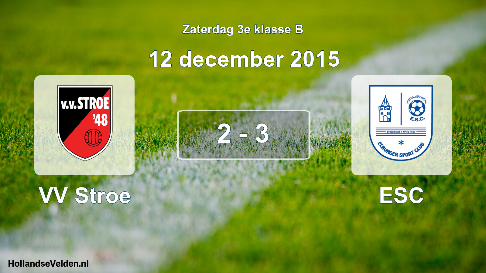 Total number of matches played: VV Stroe - ESC 2 - 3 (12 December 2015)