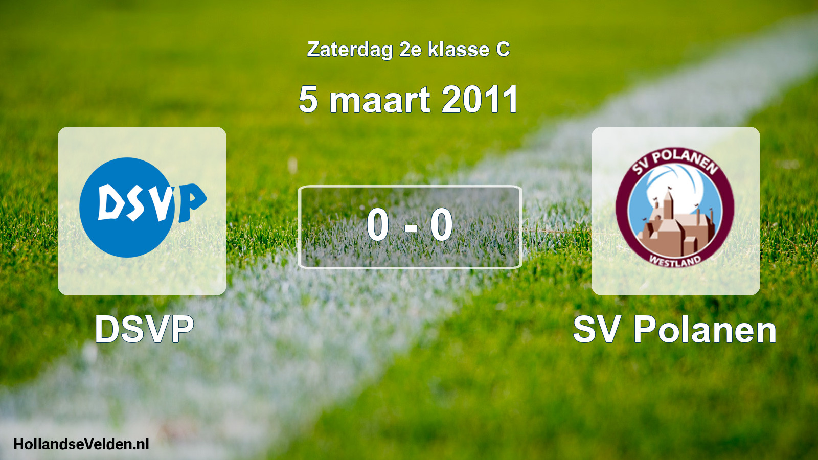 Total number of matches played: DSVP - SV Polanen 0 - 0 (5 March 2011)