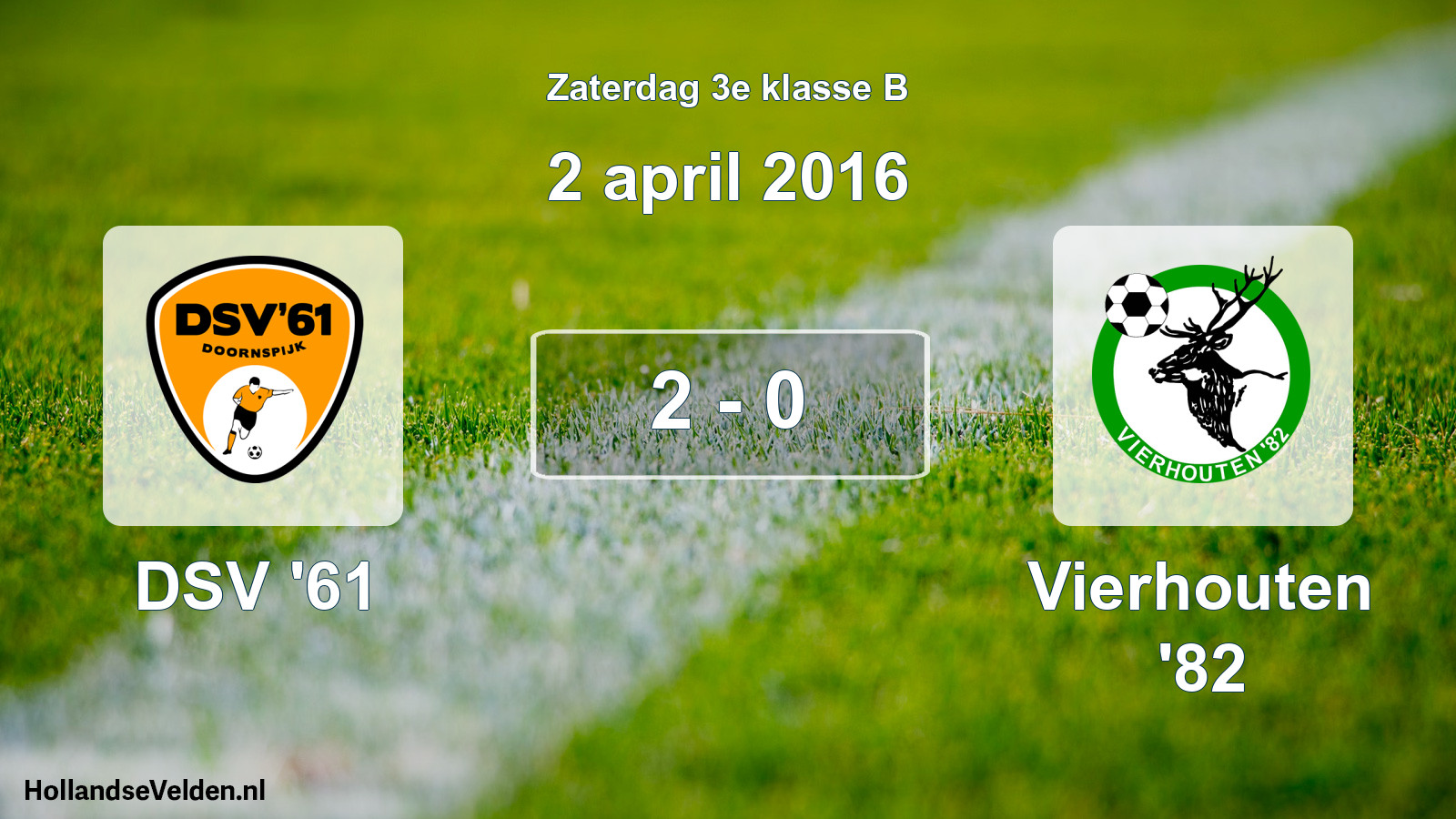 Total number of matches played: DSV '61 - Vierhouten '82 2 - 0 (2 April 2016)