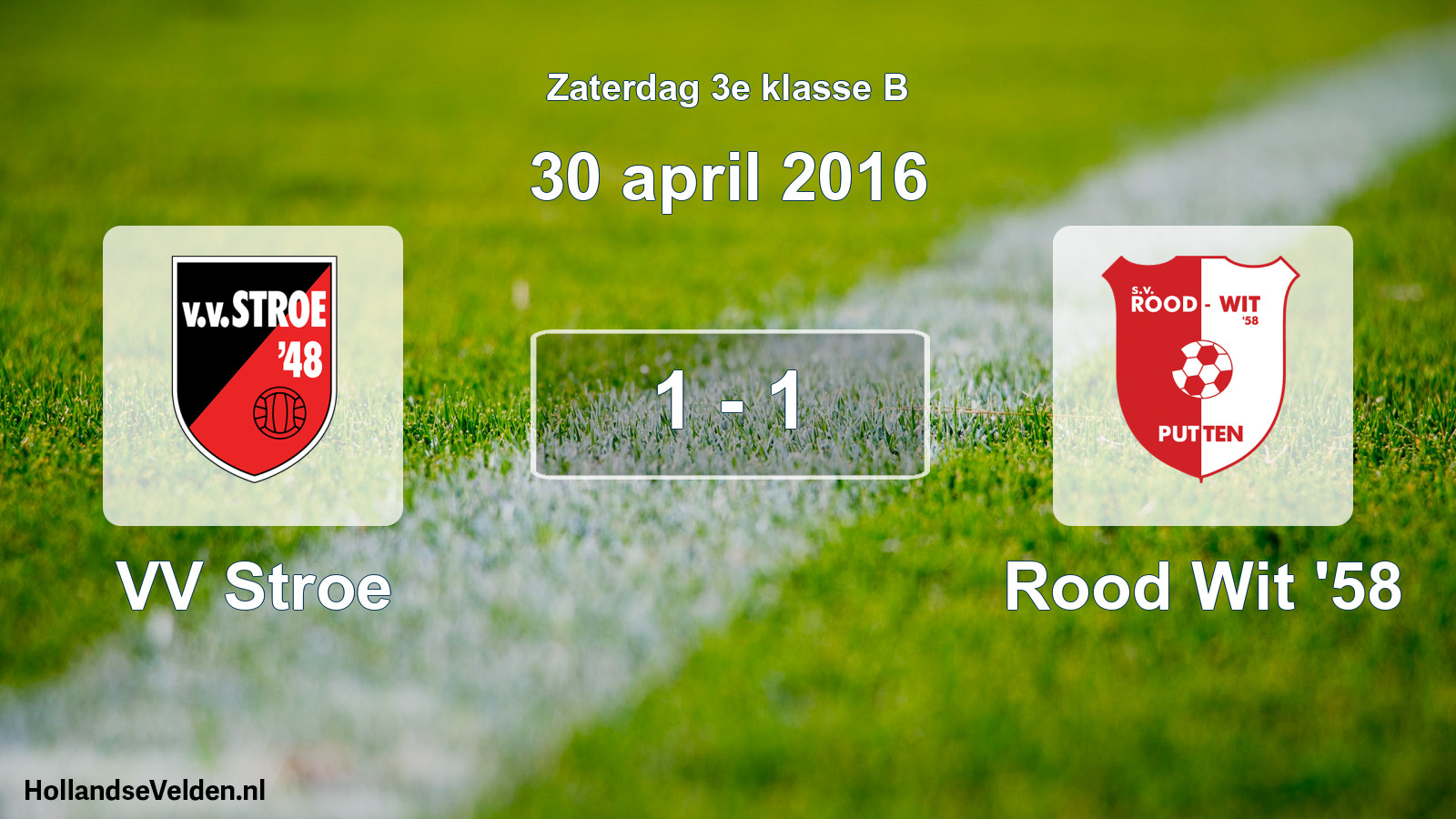 Total number of matches played: VV Stroe - Rood Wit '58 1 - 1 (30 April 2016)