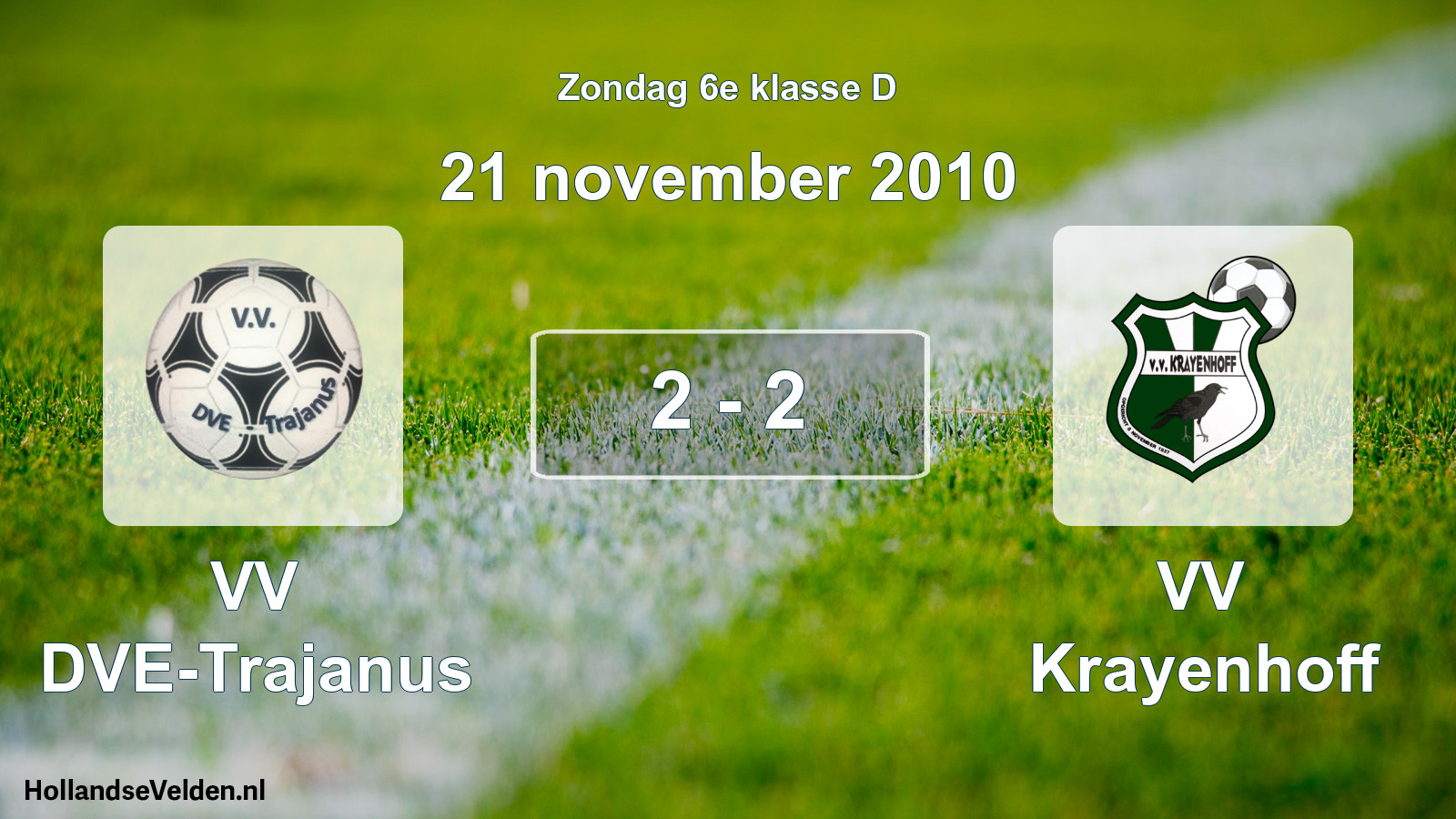 Total number of matches played: VV DVE-Trajanus - VV Krayenhoff 2 - 2 (21 November 2010)
