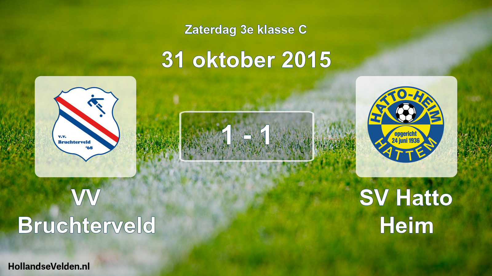 Total number of matches played: VV Bruchterveld - SV Hatto Heim 1 - 1 (31 October 2015)