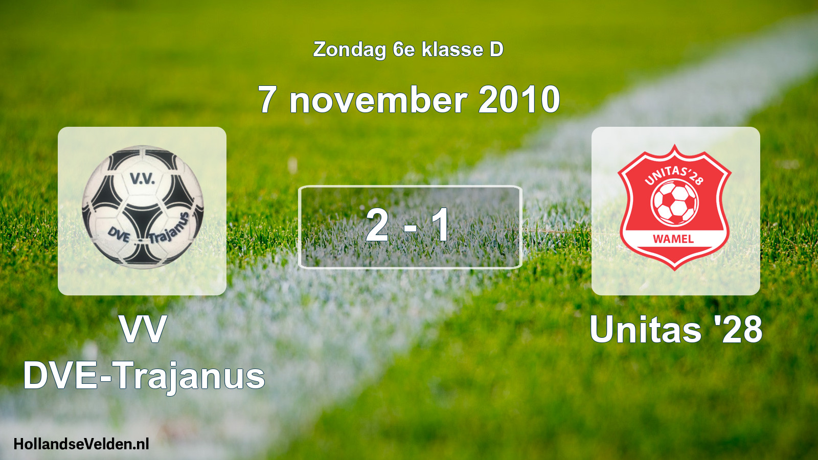 Total number of matches played: VV DVE-Trajanus - Unitas '28 2 - 1 (7 November 2010)
