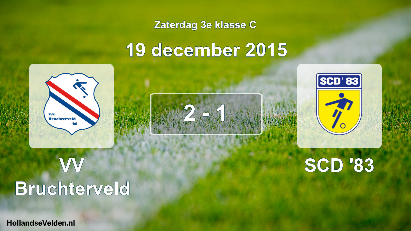Total number of matches played: VV Bruchterveld - SCD '83 2 - 1 (19 December 2015)