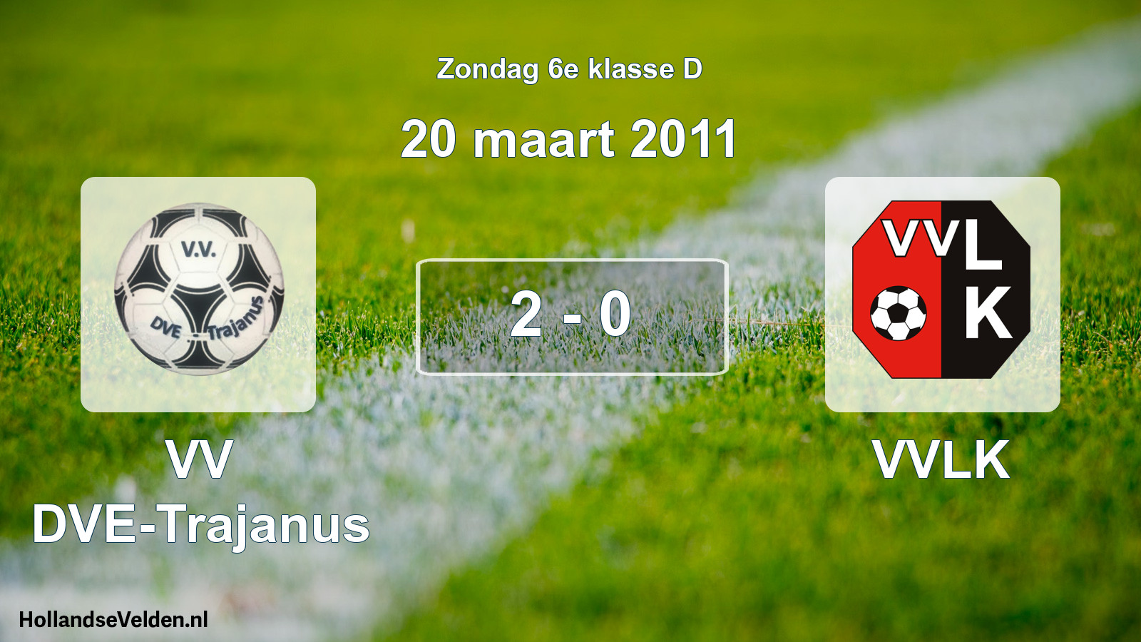 Total number of matches played: VV DVE-Trajanus - VVLK 2 - 0 (20 March 2011)