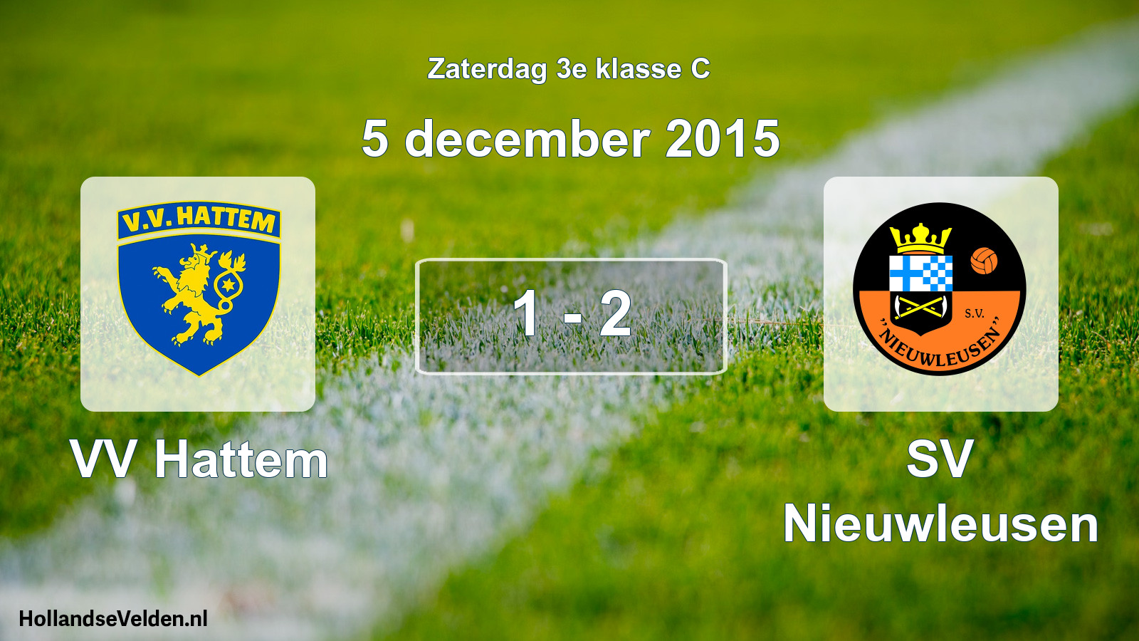 Total number of matches played: VV Hattem - SV Nieuwleusen 1 - 2 (5 December 2015)