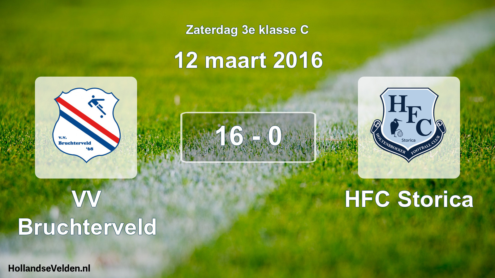 Total number of matches played: VV Bruchterveld - HFC Storica 16 - 0 (12 March 2016)