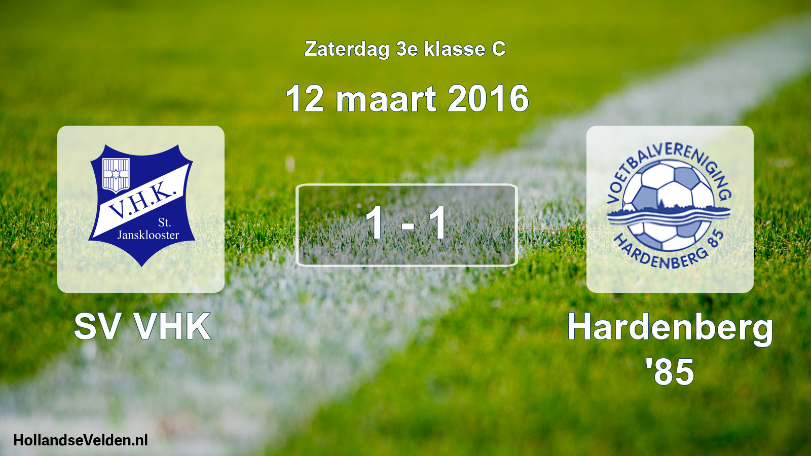 Total number of matches played: SV VHK - Hardenberg '85 1 - 1 (12 March 2016)