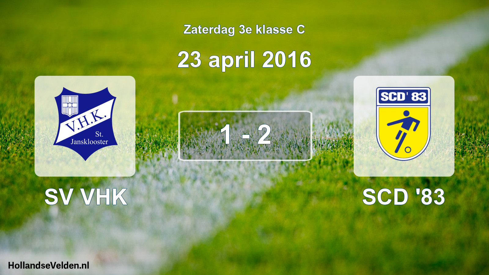 Total number of matches played: SV VHK - SCD '83 1 - 2 (23 April 2016)
