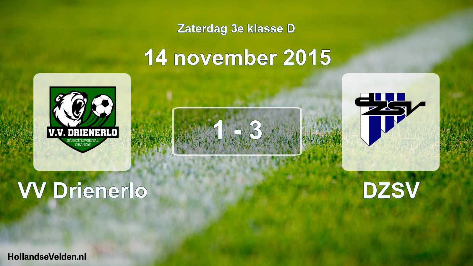 Total number of matches played: VV Drienerlo - DZSV 1 - 3 (14 November 2015)