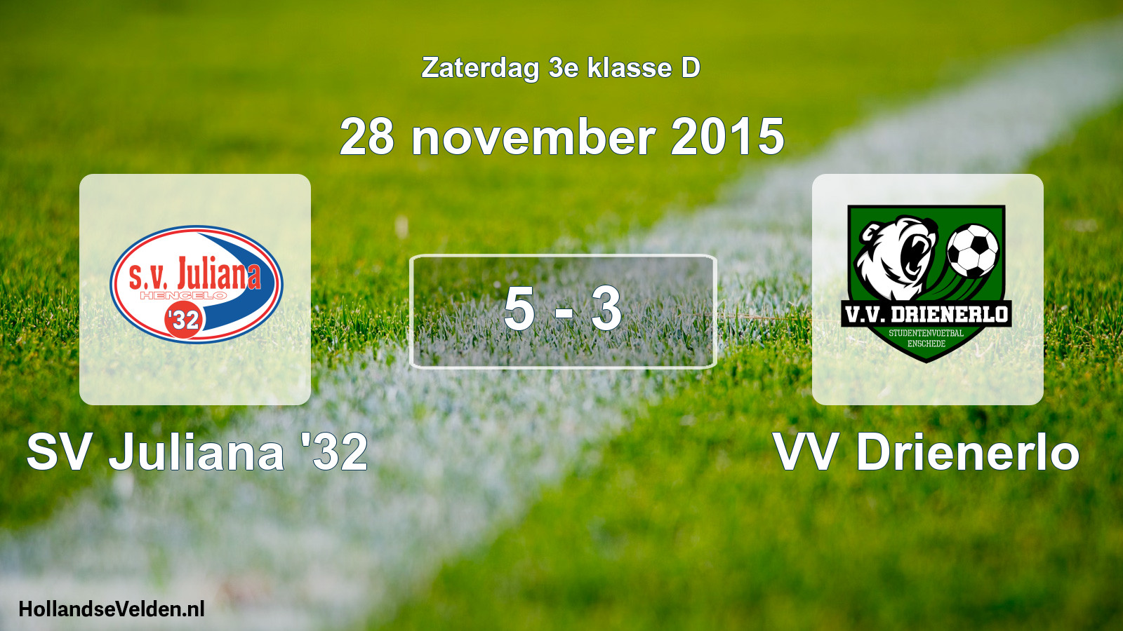 Total number of matches played: SV Juliana '32 - VV Drienerlo 5 - 3 (28 November 2015)