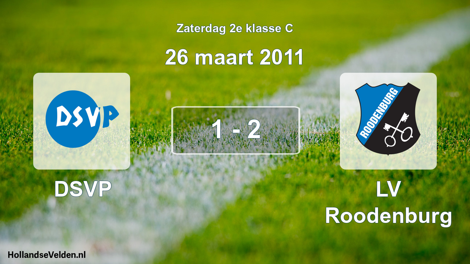 Total number of matches played: DSVP - LV Roodenburg 1 - 2 (26 March 2011)