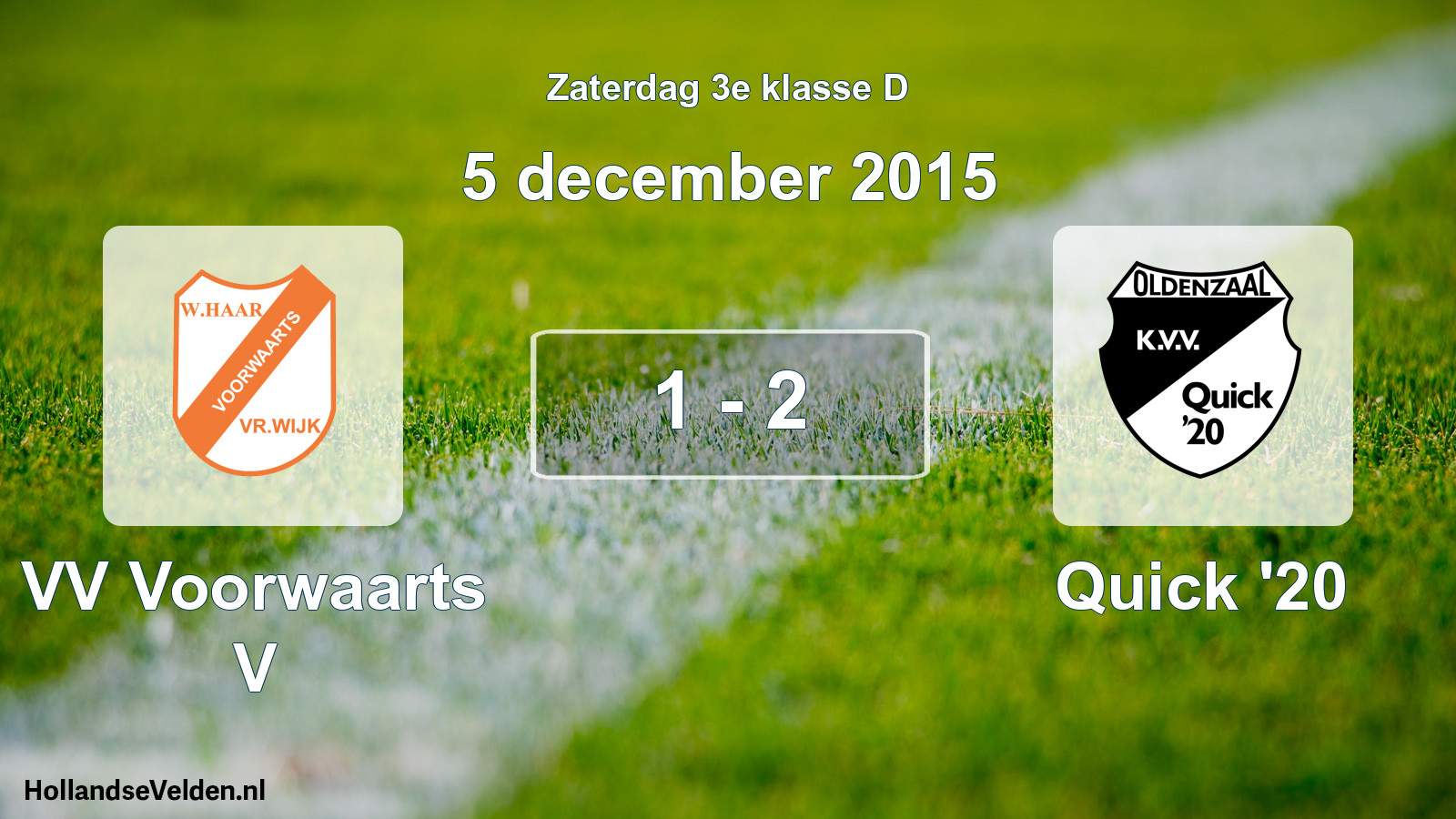 Total number of matches played: VV Voorwaarts V - Quick '20 1 - 2 (5 December 2015)