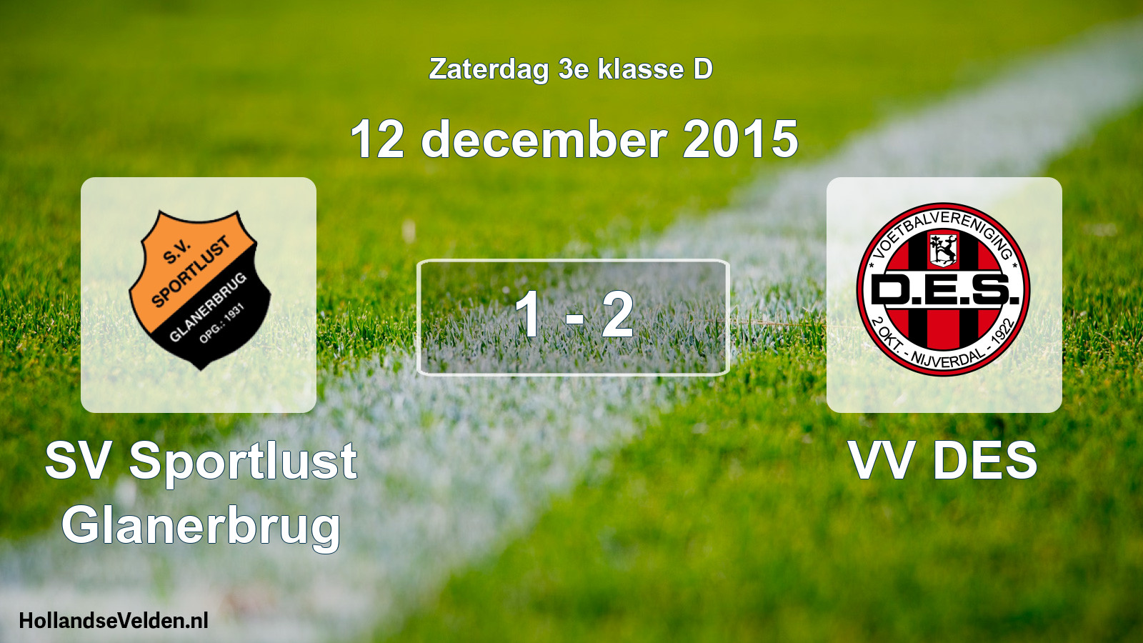 Total number of matches played: SV Sportlust Glanerbrug - VV DES 1 - 2 (12 December 2015)