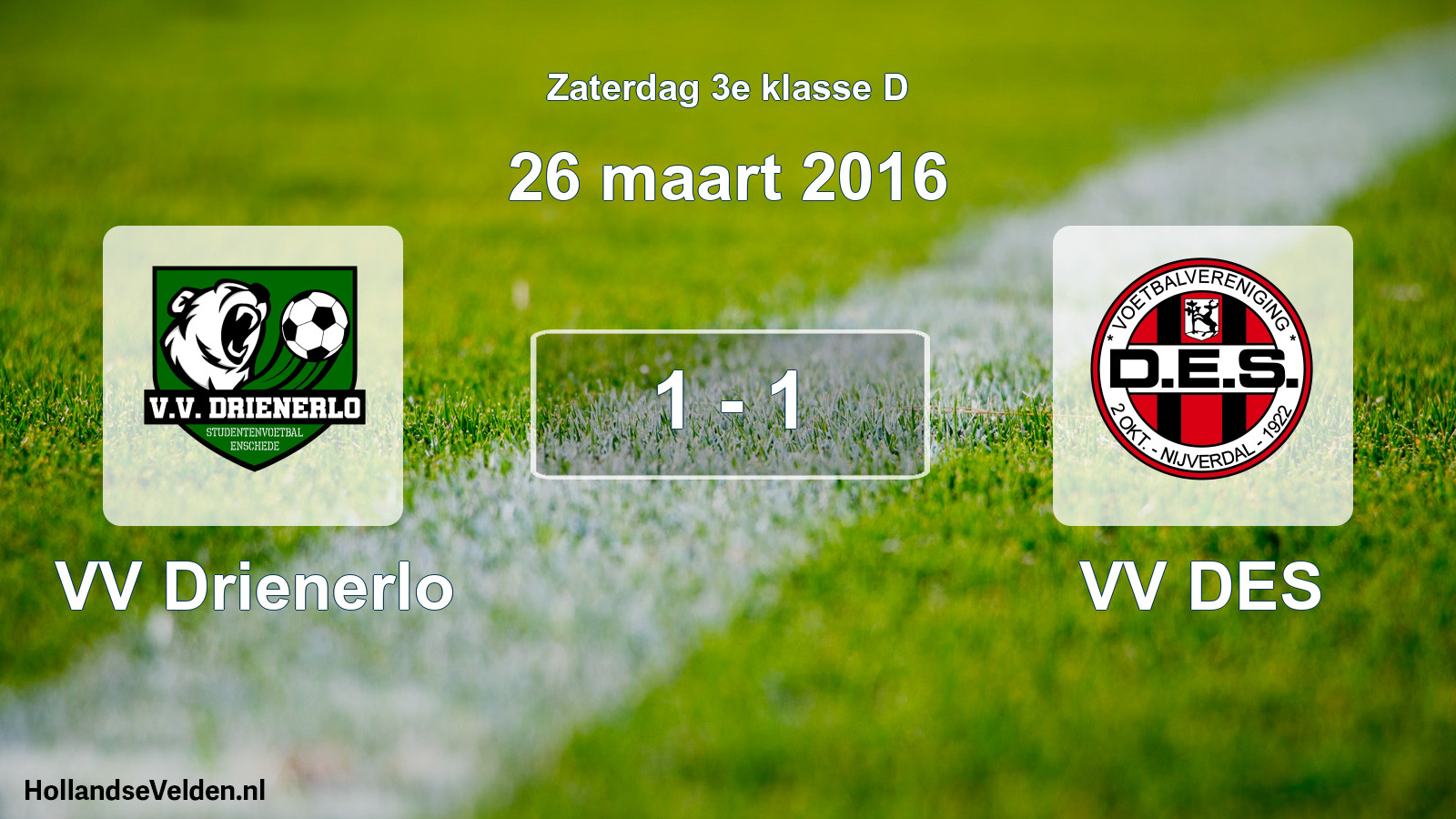 Total number of matches played: VV Drienerlo - VV DES 1 - 1 (26 March 2016)