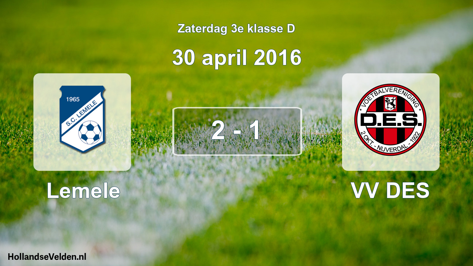 Total number of matches played: Lemele - VV DES 2 - 1 (30 April 2016)