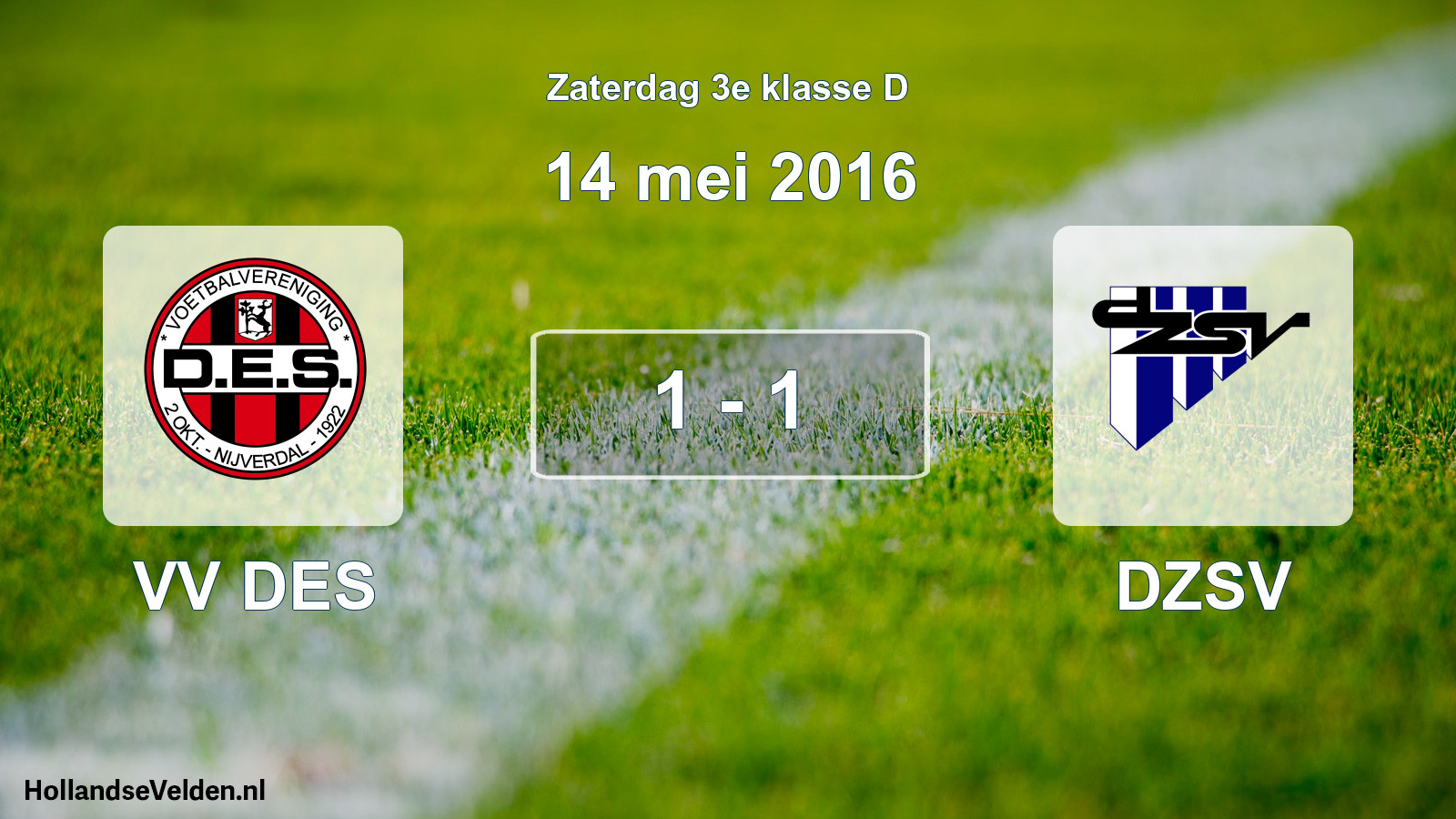 Total number of matches played: VV DES - DZSV 1 - 1 (14 May 2016)