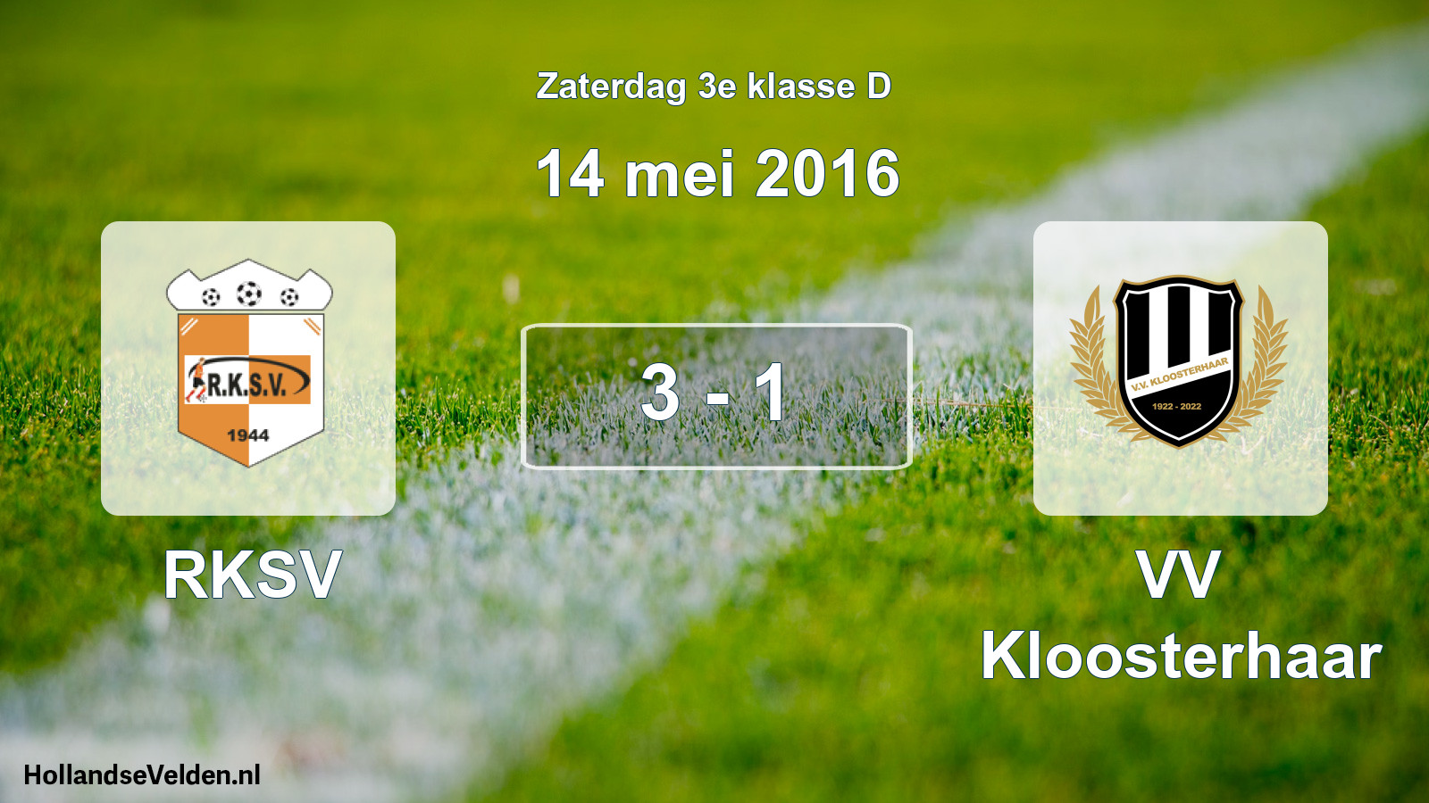 Total number of matches played: RKSV - VV Kloosterhaar 3 - 1 (14 May 2016)