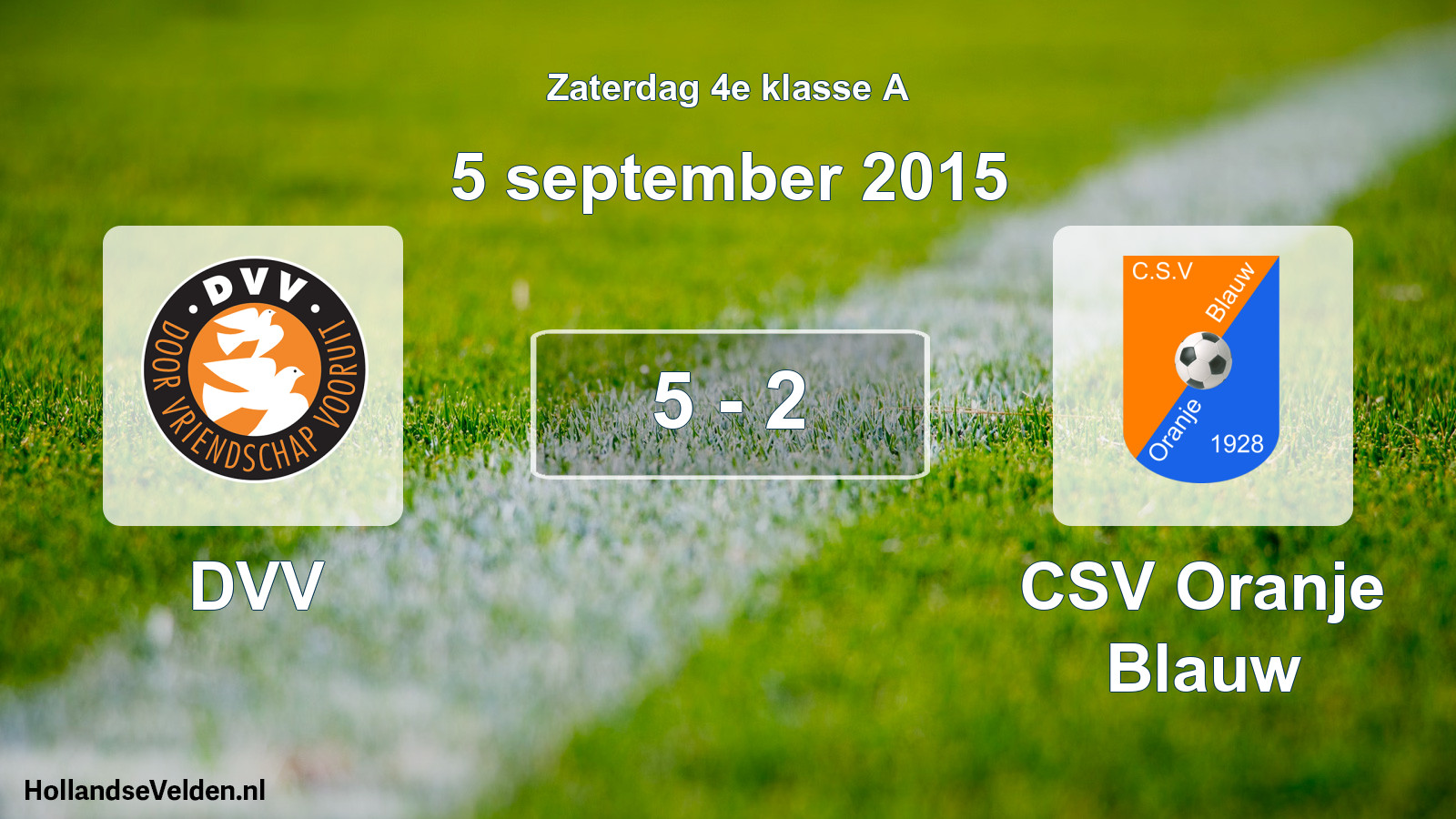 Total number of matches played: DVV - CSV Oranje Blauw 5 - 2 (5 September 2015)