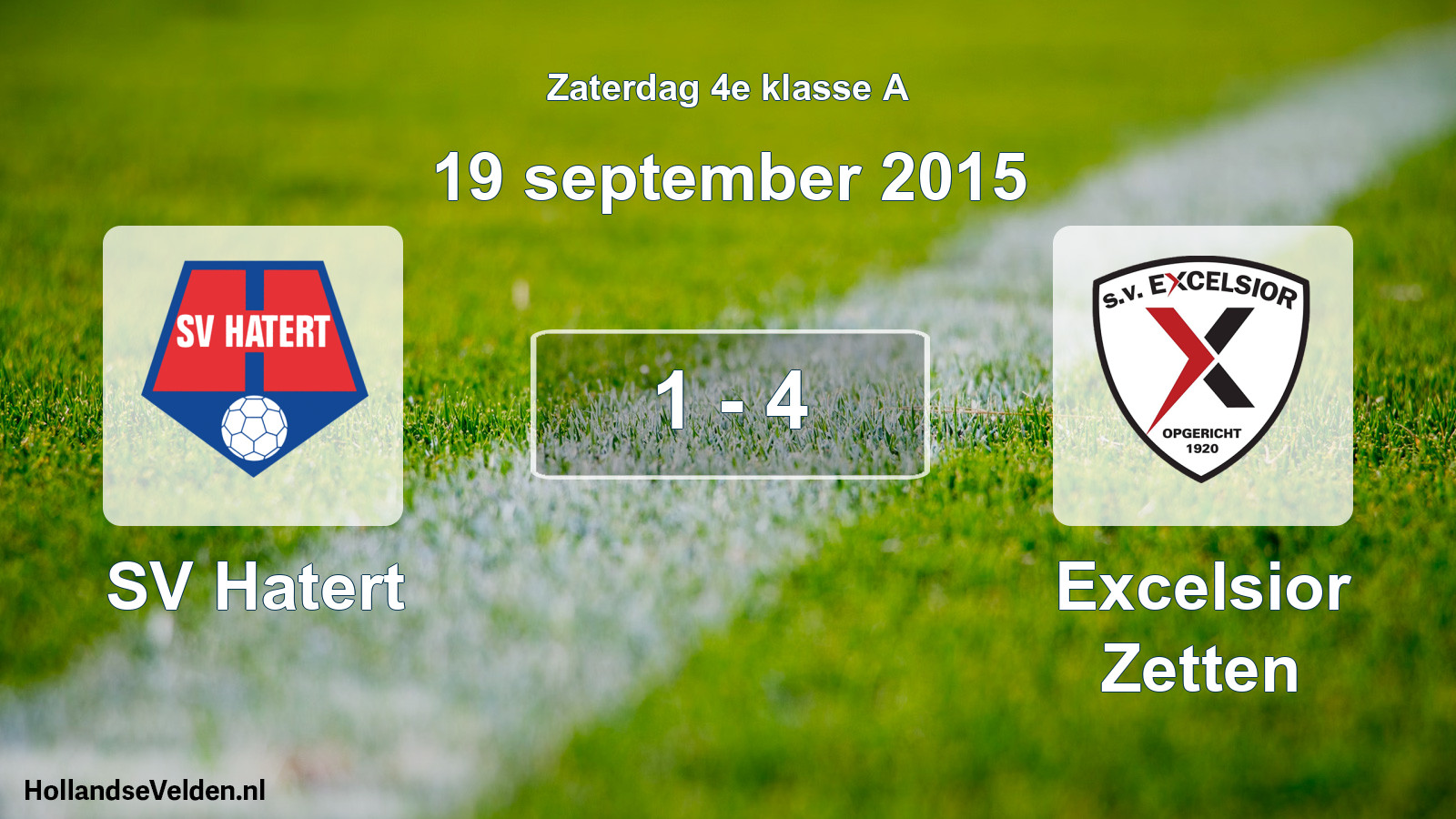 Total number of matches played: SV Hatert - Excelsior Zetten 1 - 4 (19 September 2015)