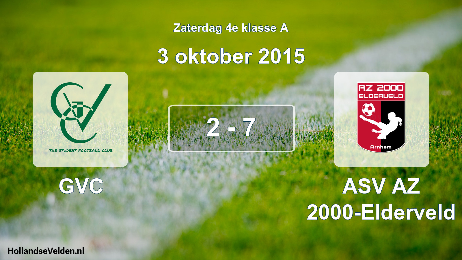 Total number of matches played: GVC - ASV AZ 2000-Elderveld 2 - 7 (3 October 2015)