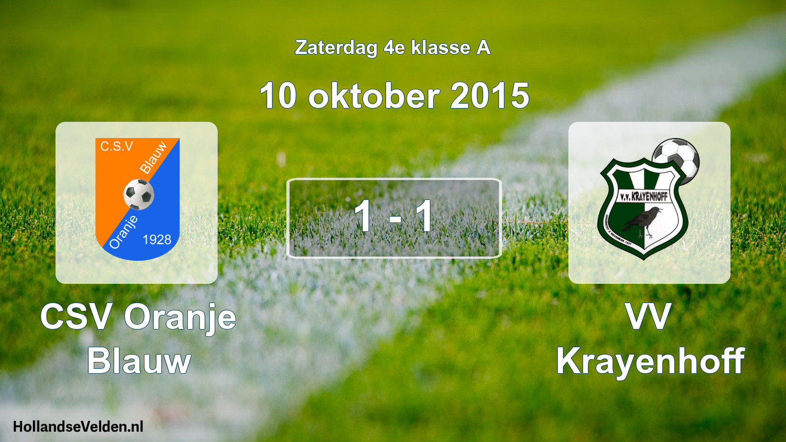 Total number of matches played: CSV Oranje Blauw - VV Krayenhoff 1 - 1 (10 October 2015)