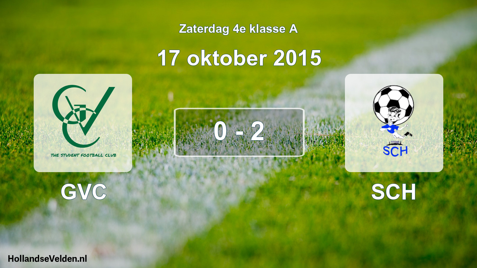 Total number of matches played: GVC - SCH 0 - 2 (17 October 2015)