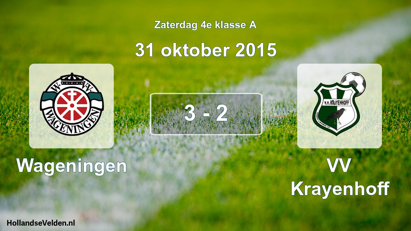 Total number of matches played: Wageningen - VV Krayenhoff 3 - 2 (31 October 2015)